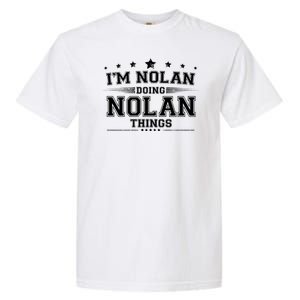 Im Nolan Doing Nolan Things Garment-Dyed Heavyweight T-Shirt