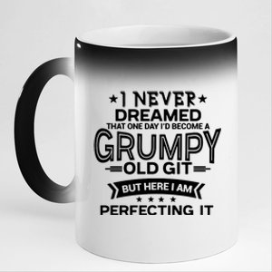 I Never Dreamed Grumpy Old Git 11oz Black Color Changing Mug