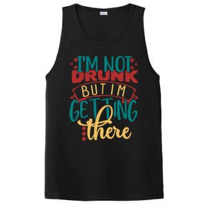 Im Not Drunk But Im Getting There Funny Ing Quote Cool Gift PosiCharge Competitor Tank