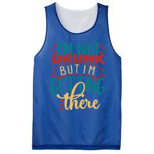 Im Not Drunk But Im Getting There Funny Ing Quote Cool Gift Mesh Reversible Basketball Jersey Tank