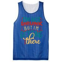 Im Not Drunk But Im Getting There Funny Ing Quote Cool Gift Mesh Reversible Basketball Jersey Tank