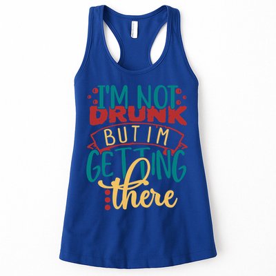 Im Not Drunk But Im Getting There Funny Ing Quote Cool Gift Womens Tank Top