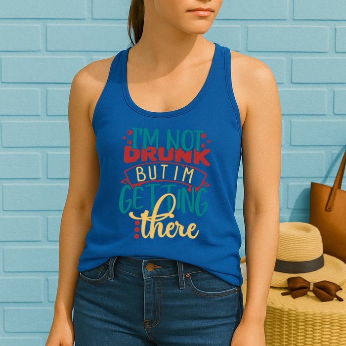 Im Not Drunk But Im Getting There Funny Ing Quote Cool Gift Womens Tank Top