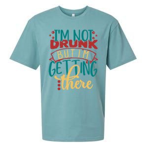 Im Not Drunk But Im Getting There Funny Ing Quote Cool Gift Sueded Cloud Jersey T-Shirt