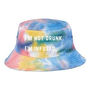 Im Not Drunk Im Infused Great Gift Tie Dye Newport Bucket Hat