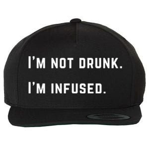 Im Not Drunk Im Infused Great Gift Wool Snapback Cap