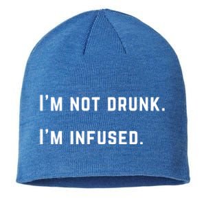 Im Not Drunk Im Infused Great Gift Sustainable Beanie