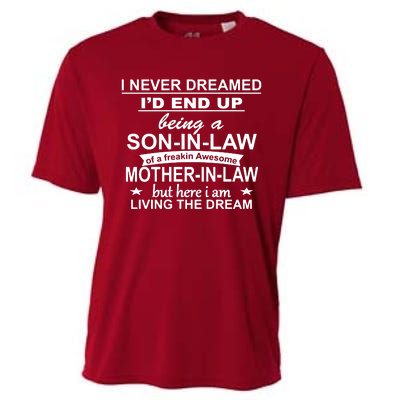 I Never Dreamed ID End Up Being A Son In Law Cooling Performance Crew T-Shirt