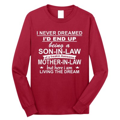 I Never Dreamed ID End Up Being A Son In Law Long Sleeve Shirt