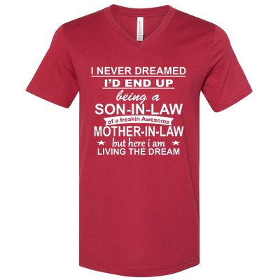 I Never Dreamed ID End Up Being A Son In Law V-Neck T-Shirt