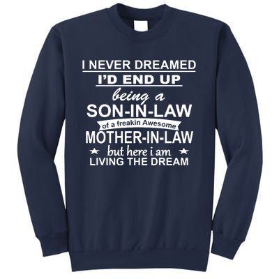 I Never Dreamed ID End Up Being A Son In Law Sweatshirt