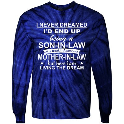 I Never Dreamed ID End Up Being A Son In Law Tie-Dye Long Sleeve Shirt