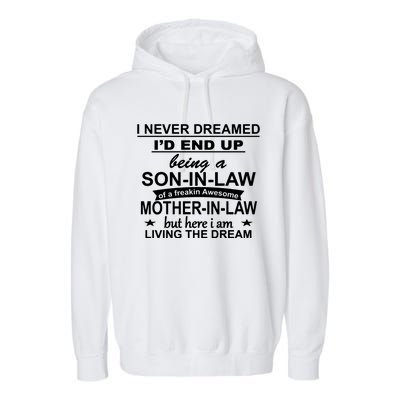 I Never Dreamed ID End Up Being A Son In Law Garment-Dyed Fleece Hoodie