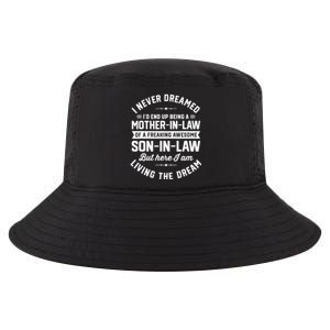 I Never Dreamed I'd End Up Being A Mother In Law Son In Law TShirt Cool Comfort Performance Bucket Hat