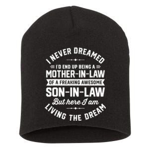 I Never Dreamed I'd End Up Being A Mother In Law Son In Law TShirt Short Acrylic Beanie