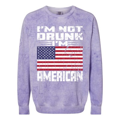 Im Not Drunk Im American Love America With Usa Flag Gift Colorblast Crewneck Sweatshirt