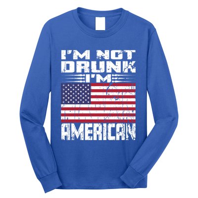 Im Not Drunk Im American Love America With Usa Flag Gift Long Sleeve Shirt