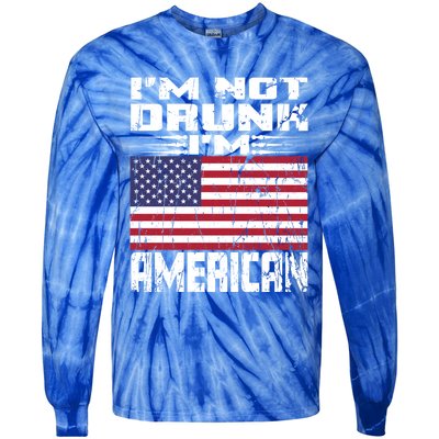 Im Not Drunk Im American Love America With Usa Flag Gift Tie-Dye Long Sleeve Shirt