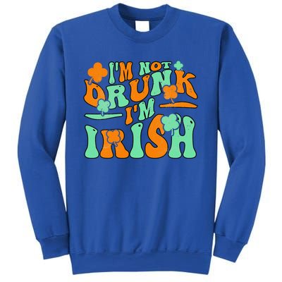 I'm Not Drunk I'm Irish Funny St Patricks Day Sweatshirt