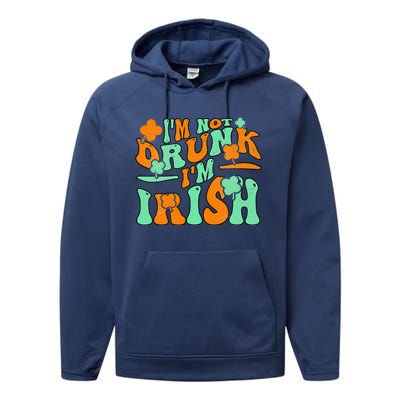 I'm Not Drunk I'm Irish Funny St Patricks Day Performance Fleece Hoodie