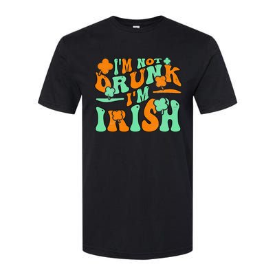 I'm Not Drunk I'm Irish Funny St Patricks Day Softstyle CVC T-Shirt