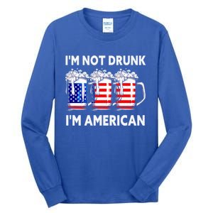 Im Not Drunk Im American Quote Funny Beer Cool Usa Flag Great Gift Tall Long Sleeve T-Shirt