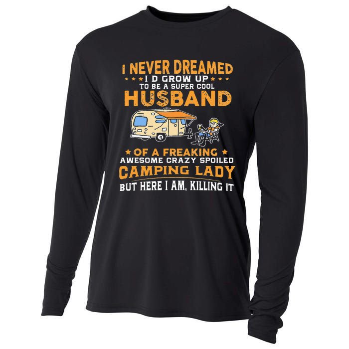 I Never Dreamed Id Grow Up To Be A Husband Camping Gift Cooling Performance Long Sleeve Crew