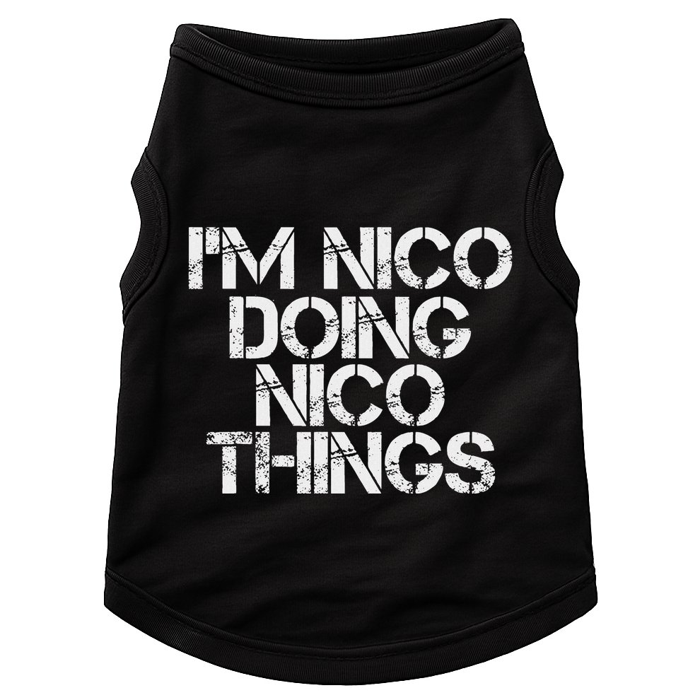 IM Nico Doing Nico Things Name Funny Birthday Gift Idea Doggie Tank