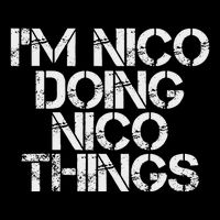 IM Nico Doing Nico Things Name Funny Birthday Gift Idea Cooling Performance Crew T-Shirt