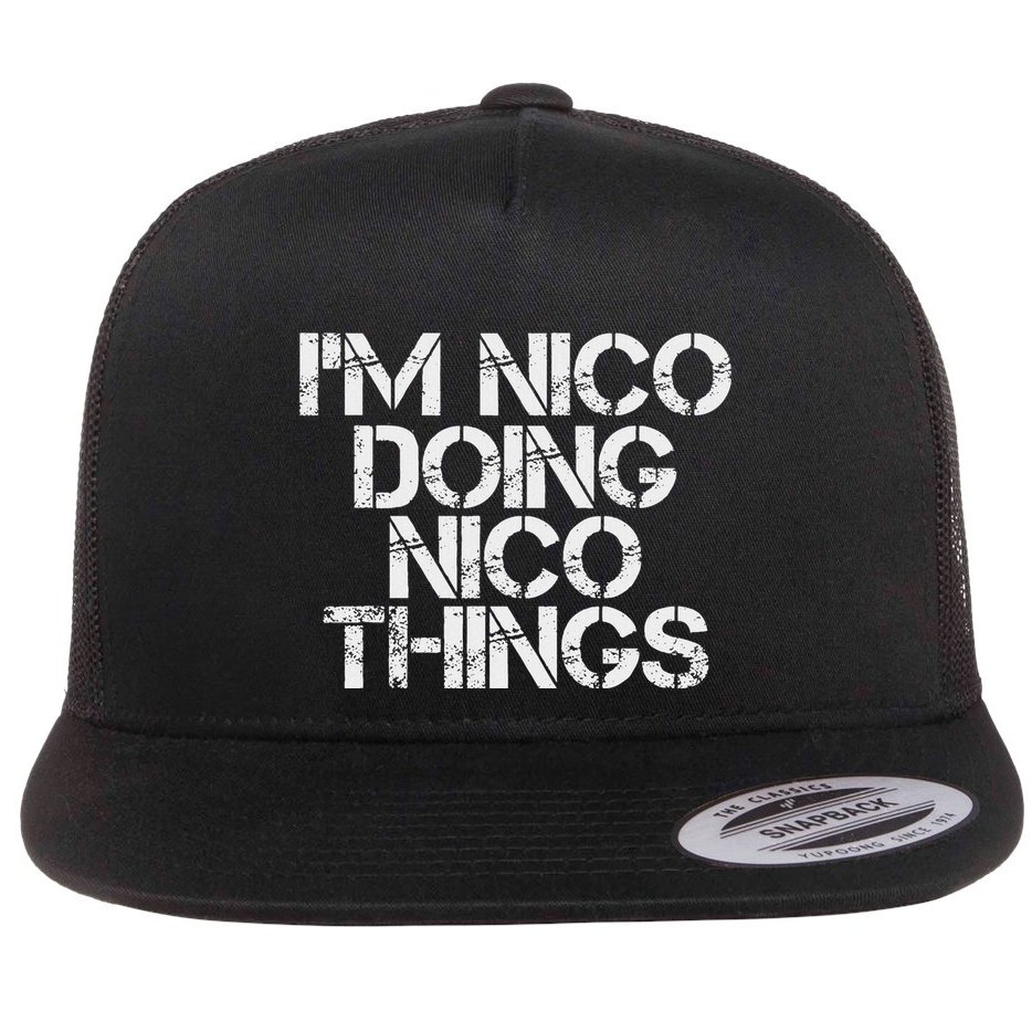 IM Nico Doing Nico Things Name Funny Birthday Gift Idea Flat Bill Trucker Hat