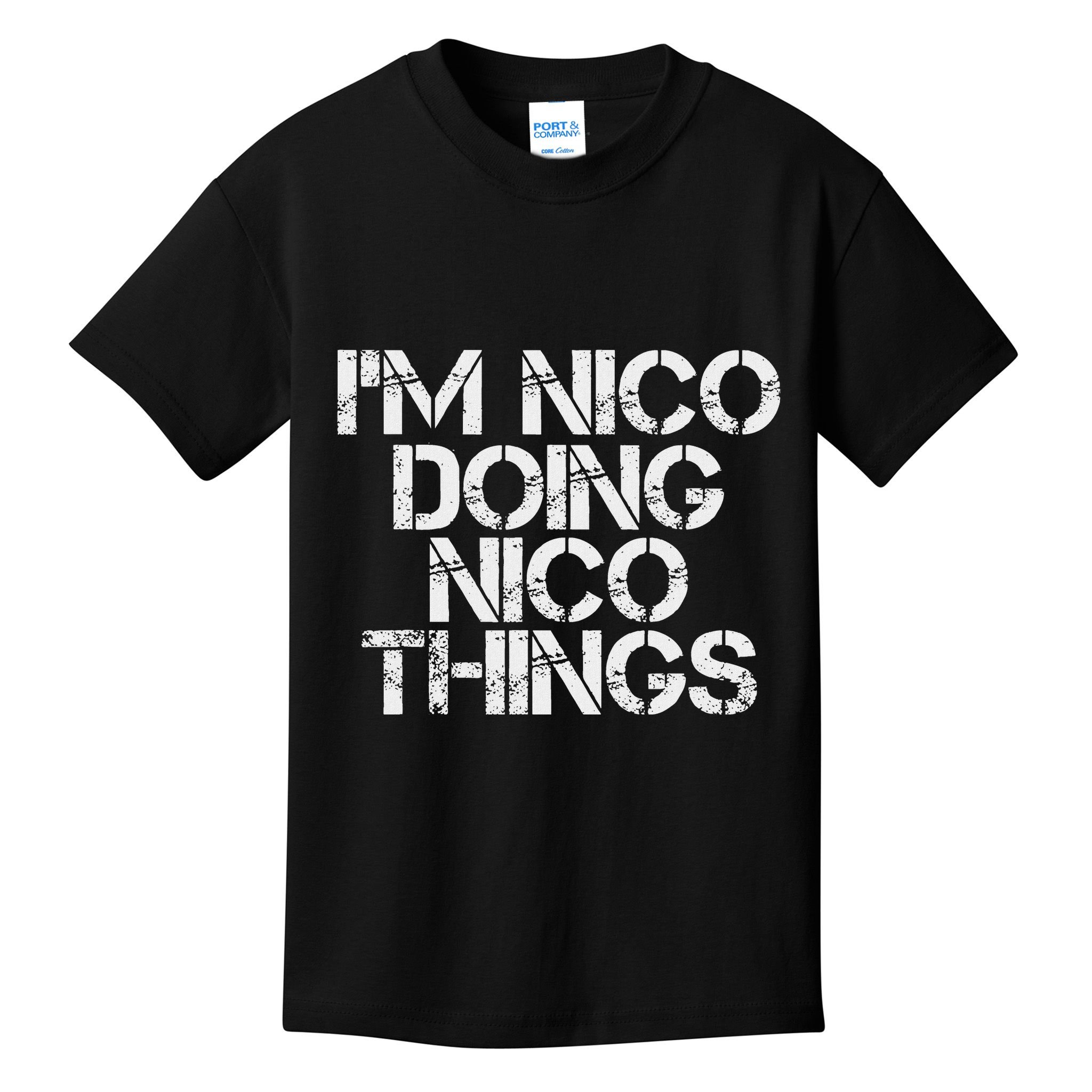 IM Nico Doing Nico Things Name Funny Birthday Gift Idea Kids T-Shirt