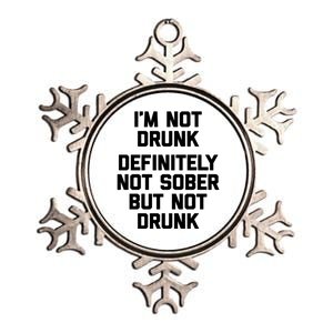 Im Not Drunk Definitely Not Sober But Not Drunk Funny Gift Metallic Star Ornament