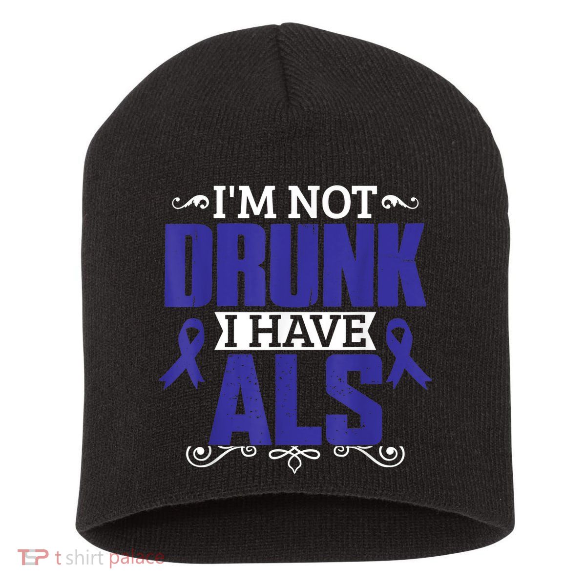 I'm Not Drunk i have ALS, ALS Awareness  Gift Short Acrylic Beanie