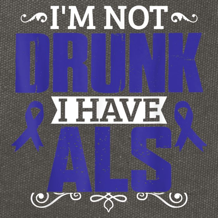 I'm Not Drunk i have ALS, ALS Awareness  Gift Cotton Canvas Backpack