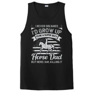 I Never Dreamed Id Grow Up To Be A Super Sexy Horse Dad PosiCharge Competitor Tank