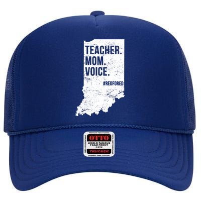 Indiana Teachers Red For Ed Mom Voice High Crown Mesh Back Trucker Hat