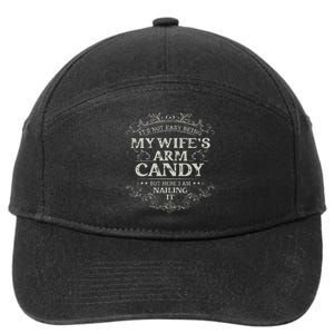 Its Not Easy Being My Wifes Arm Candy 7-Panel Snapback Hat