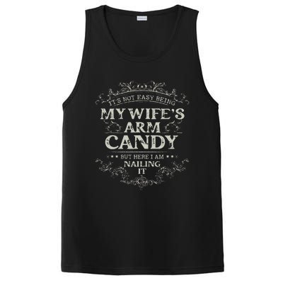 Its Not Easy Being My Wifes Arm Candy PosiCharge Competitor Tank