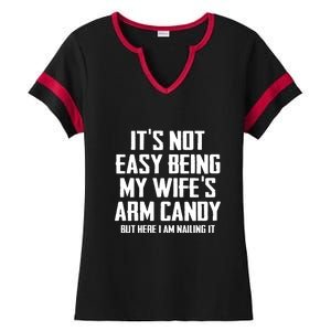 Its Not Easy Being My Wifes Arm Candy Ladies Halftime Notch Neck Tee