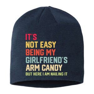 ItS Not Easy Being My GirlfriendS Arm Candy Fathers Day Sustainable Beanie