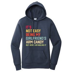 ItS Not Easy Being My GirlfriendS Arm Candy Fathers Day Women's Pullover Hoodie