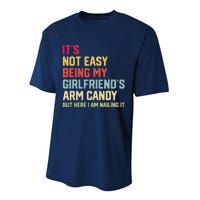 ItS Not Easy Being My GirlfriendS Arm Candy Fathers Day Performance Sprint T-Shirt