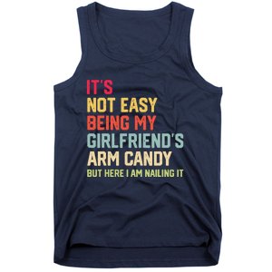 ItS Not Easy Being My GirlfriendS Arm Candy Fathers Day Tank Top