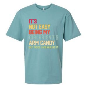 ItS Not Easy Being My GirlfriendS Arm Candy Fathers Day Sueded Cloud Jersey T-Shirt