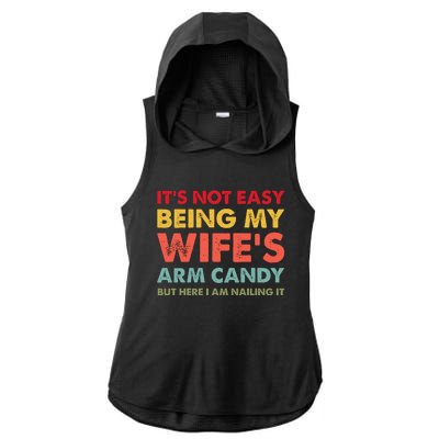 ItS Not Easy Being My WifeS Arm Candy Retro Funny Husband Ladies PosiCharge Tri-Blend Wicking Draft Hoodie Tank