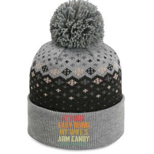 Its Not Easy Being My Wifes Arm Candy The Baniff Cuffed Pom Beanie