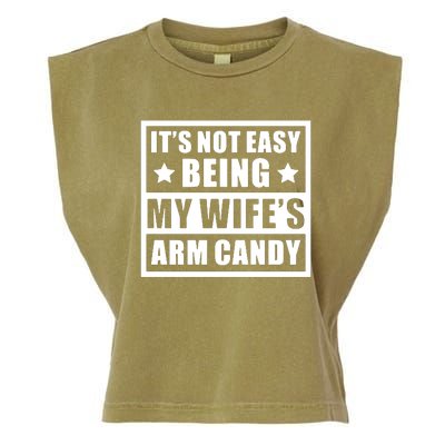 It's Not Easy Being My Wife's Arm Candy Garment-Dyed Women's Muscle Tee