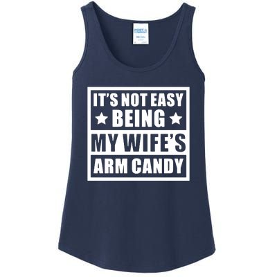 It's Not Easy Being My Wife's Arm Candy Ladies Essential Tank