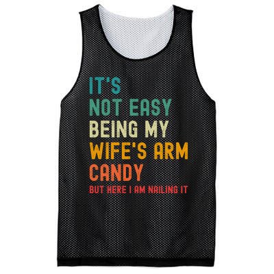 Its Not Easy Being My Wifes Arm Candy But Here I Am Nailin Mesh Reversible Basketball Jersey Tank