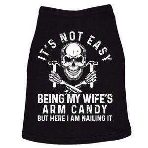 Its Not Easy Being My Wifes Arm Candy Husband Fathers Day Doggie Tank